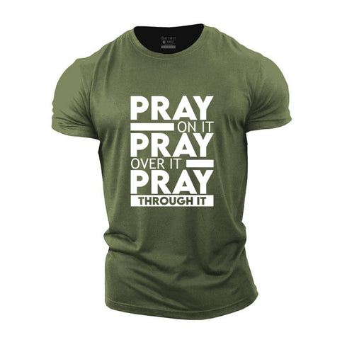 Men's Pray On It Pray Over It Pray Through It Cotton T-Shirt